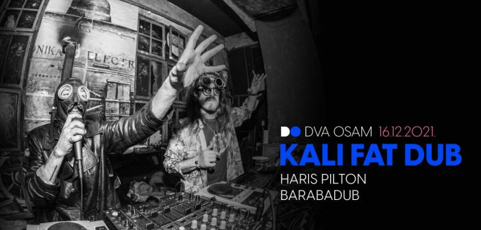 Kali Fat Dub nastupa u bivšem prostoru kultne Jabuke – DvaOsam!