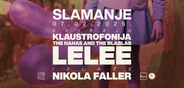 Sutra drugo ovogodišnje izdanje Slamanja uz Klaustrofoniju, Lelee, The Hahas and The Blablas i izložbu Nikole Fallera