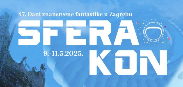 U Zagrebu uskoro počinje 47. SFeraKon, najstarija i najveća SF konferencija u ovom dijelu Europe