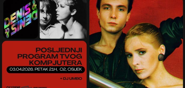 Posljednji nastup grupe Denis & Denis u Osijeku je rasprodan