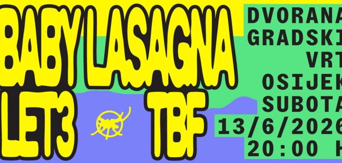 Baby Lasagna, Let 3 i TBF na ovogodišnjem izdanju osječkog Pannonian Challenge-a