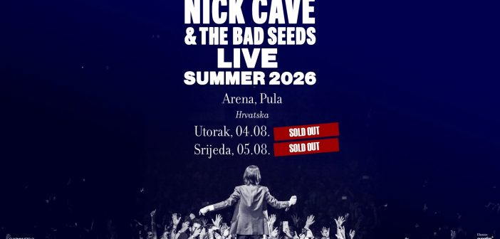 Nick Cave & The Bad Seeds rasprodali i drugi koncert u Pulskoj areni